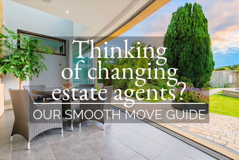 THINKING OF CHANGING ESTATE AGENTS? OUR SMOOTH MOVE GUIDE